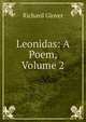 Leonidas: A Poem, Volume 2, Richard Glover 
