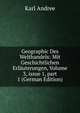 Geographic Des Welthandels: Mit Geschichtlichen Erl?uterungen, Volume 3, issue 1, part 1 (German Edition), Karl Andree 