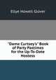 "Dame Curtsey's" Book of Party Pastimes for the Up-To-Date Hostess, Ellye Howell Glover 