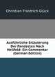 Ausfuhrliche Erlauterung Der Pandecten Nach Hellfeld: Ein Commentar (German Edition), Christian Friedrich Gluck 