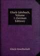 Gluck-Jahrbuch, Volume 1 (German Edition), Gluck-Gesellschaft 