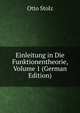 Einleitung in Die Funktionentheorie, Volume 1 (German Edition), Otto Stolz 