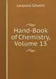 Hand-Book of Chemistry, Volume 13, Gmelin Leopold 