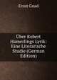 Uber Robert Hamerlings Lyrik: Eine Literarische Studie (German Edition), Ernst Gnad 
