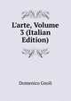L'arte, Volume 3 (Italian Edition), Domenico Gnoli 