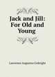 Jack and Jill: For Old and Young ., Lawrence Augustus Gobright 