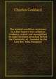 The mental condition necessary to a due inquiry into religious evidence, stated and exemplified in eight sermons preached before the University of . founded by the Late Rev. John Bampton, Charles Goddard 