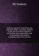 Railway engineers' field-book and explorers' guide; especially adapted to the use of railroad engineers on location and construction, and to the needs of the xplorer in making exploratory surveys, HC Godwin 