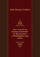 The Court of the Honour of Peverel: In the Counties of Nottingham and Derby, John Thomas Godfrey 