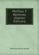 Perfiles Y Relieves (Italian Edition), Federico Garcia Godoy 
