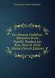 Les Savants Godefroy: M?moires D'une Famille Pendant Les Xvie, Xviie Et Xviiie Si?cles (French Edition), Denis Charles Godefroy-Menilglaise 