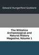 The Wiltshire Archaeological and Natural History Magazine, Volume 1, Edward Hungerford Goddard 