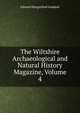 The Wiltshire Archaeological and Natural History Magazine, Volume 4, Edward Hungerford Goddard 