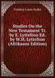 Studies On the New Testament Tr. by E. Lyttelton Ed. by W.H. Lyttelton (Afrikaans Edition), Frederic Louis Godet 
