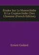 ?tudes Sur La Monorchidie Et La Cryptorchidie Chez L'homme (French Edition), Ernest Godard 