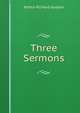 Three Sermons, Arthur Richard Godson 