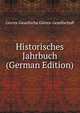 Historisches Jahrbuch (German Edition), Gorres-Gesellscha Gorres-Gesellschaft 