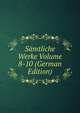 Samtliche Werke Volume 8-10 (German Edition), 
