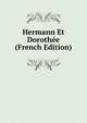 Hermann Et Dorothee (French Edition), 