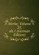 Werke; Volume 25, ab.1 (German Edition), 