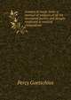 Lessons in music form: a manual of analysis of all the structural factors and designs employed in musical composition, Percy Goetschius 