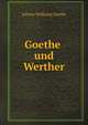 Goethe und Werther: Briefe Goethe