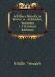 Schillers Samtliche Werke in 16 Banden, Volumes 1-2 (German Edition), Friedrich Schiller 
