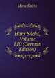 Hans Sachs, Volume 110 (German Edition), Hans Sachs 