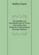 Die Quellen zur Geschichte des hl. Franz von Assisi, eine kritische Untersuchung (German Edition), Walter Goetz 