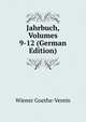 Jahrbuch, Volumes 9-12 (German Edition), Wiener Goethe-Verein 