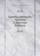Goethe-Jahrbuch, Volume 3 (German Edition), Goethe-Gesellschaft Goethe-Gesellschaft 