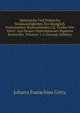 Historische Und Politische Denkwurdigkeiten Des Koniglich Preussischen Staatsministers J.E. Grafen Von Gortz: Aus Dessen Hinterlassenen Papieren Entworfen, Volumes 1-2 (German Edition), Johann Eustachius Gortz 