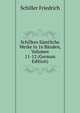 Schillers Samtliche Werke in 16 Banden, Volumes 11-12 (German Edition), Friedrich Schiller 