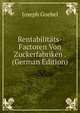 Rentabilitats-Factoren Von Zuckerfabriken . (German Edition), Joseph Goebel 