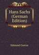 Hans Sachs (German Edition), Edmund Goetze 