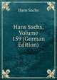 Hans Sachs, Volume 159 (German Edition), Hans Sachs 
