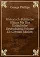 Historisch-Politische Blatter Fur Das Katholische Deutschland, Volume 12 (German Edition), George Phillips 