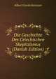 Die Geschichte Des Griechischen Skeptizismus (Danish Edition), Albert Goedeckemeyer 