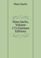 Hans Sachs, Volume 173 (German Edition), Hans Sachs 