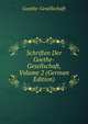 Schriften Der Goethe-Gesellschaft, Volume 2 (German Edition), Goethe-Gesellschaft 