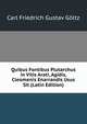 Quibus Fontibus Plutarchus in Vitis Arati, Agidis, Cleomenis Enarrandis Usus Sit (Latin Edition), Carl Friedrich Gustav Goltz 