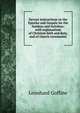 Devout instructions on the Epistles and Gospels for the Sundays and holydays: with explanations of Christian faith and duty, and of church ceremonies, Leonhard Goffine 