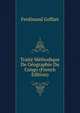 Traite Methodique De Geographie Du Congo (French Edition), Ferdinand Goffart 