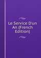 Le Service D'un An (French Edition), 