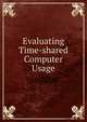 Evaluating Time-shared Computer Usage, 