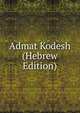 Admat Kodesh (Hebrew Edition), 