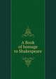 A Book of homage to Shakespeare, 
