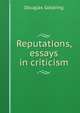 Reputations, essays in criticism, Douglas Goldring 