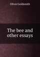 The bee and other essays, Oliver Goldsmith 