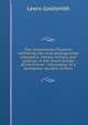 The revolutionary Plutarch: exhibiting the most distinguished characters, literary, military, and political, in the recent annals of the French . information of a Gentleman resident at Paris, Lewis Goldsmith 